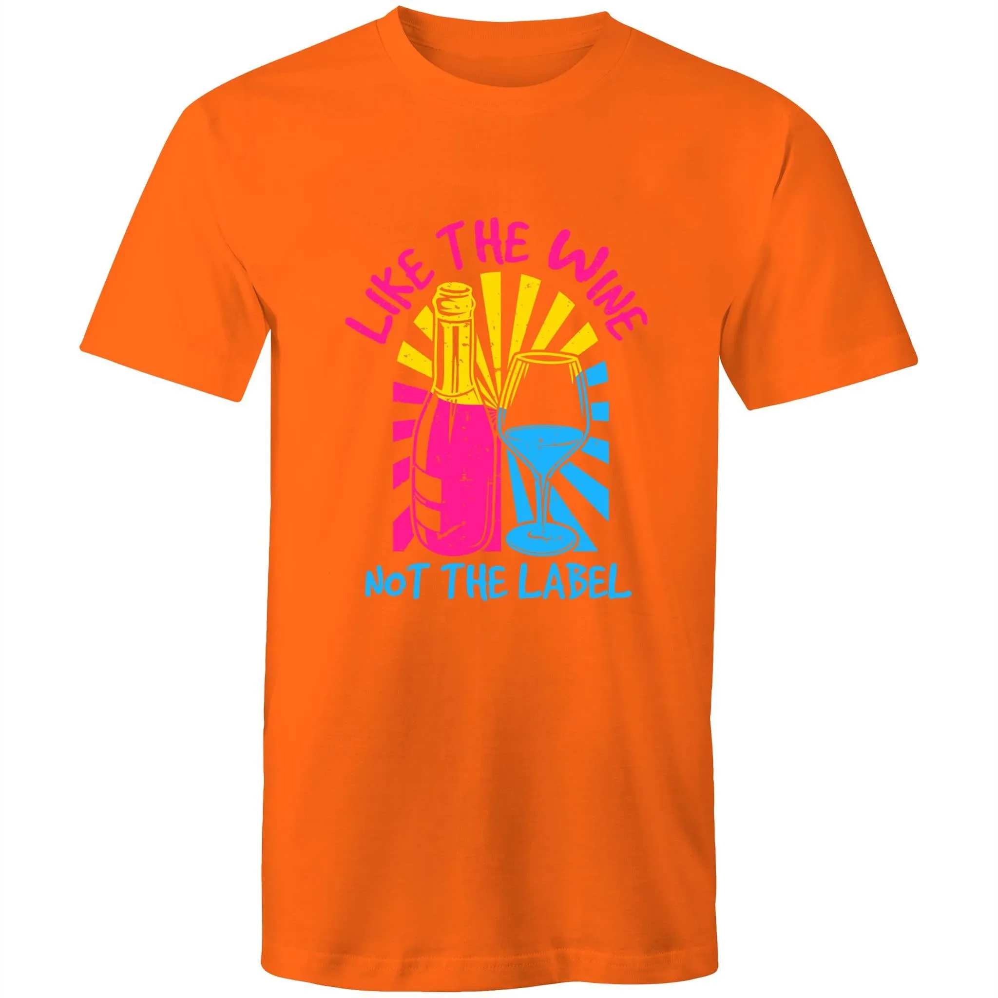 Like the Wine not the Label T-Shirt Unisex (P010)