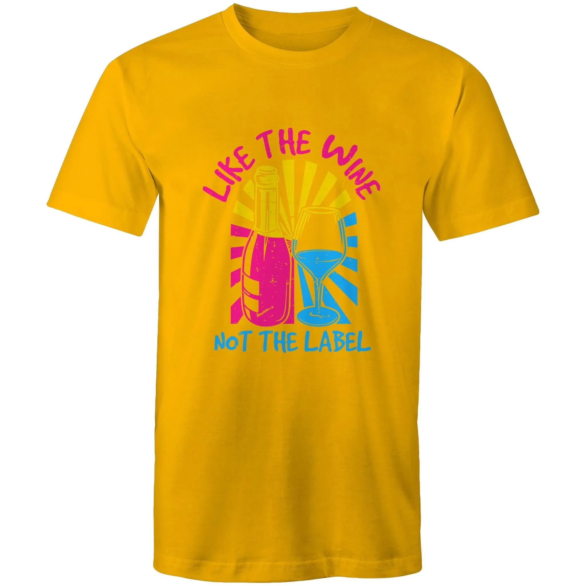 Like the Wine not the Label T-Shirt Unisex (P010)