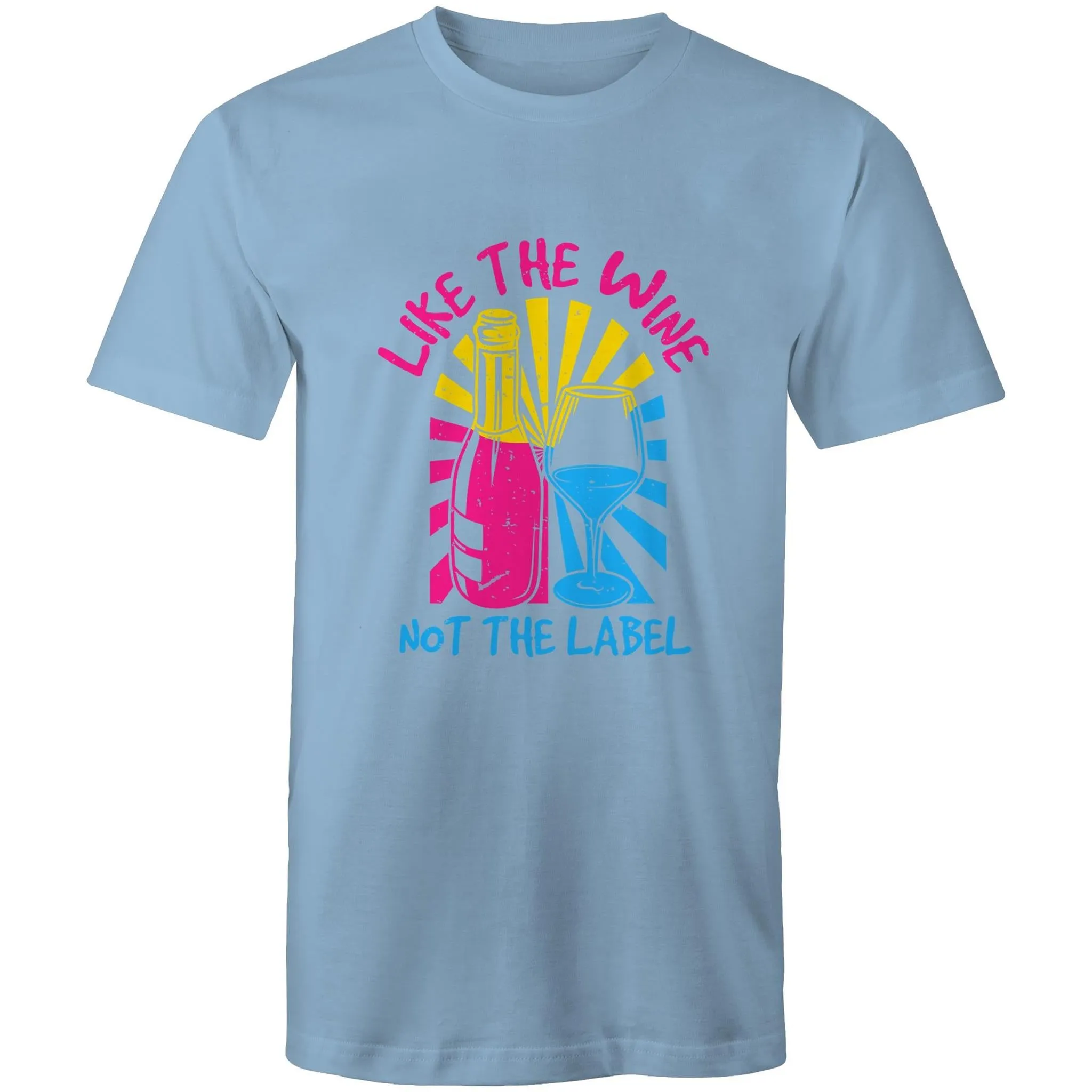 Like the Wine not the Label T-Shirt Unisex (P010)