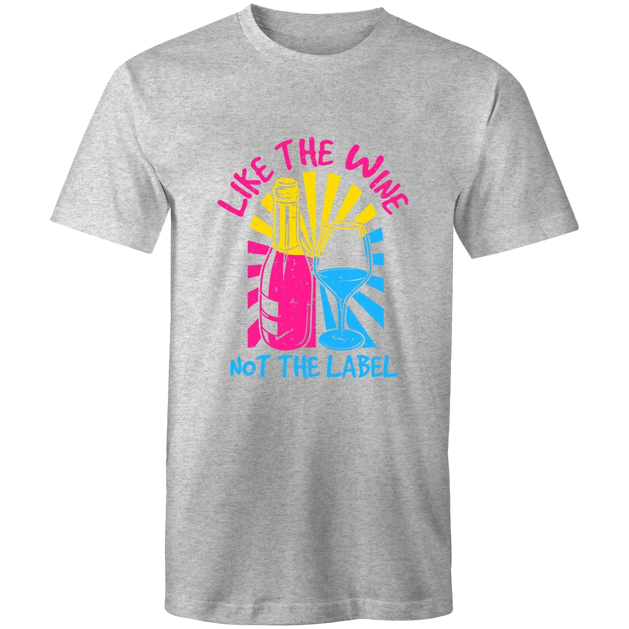 Like the Wine not the Label T-Shirt Unisex (P010)