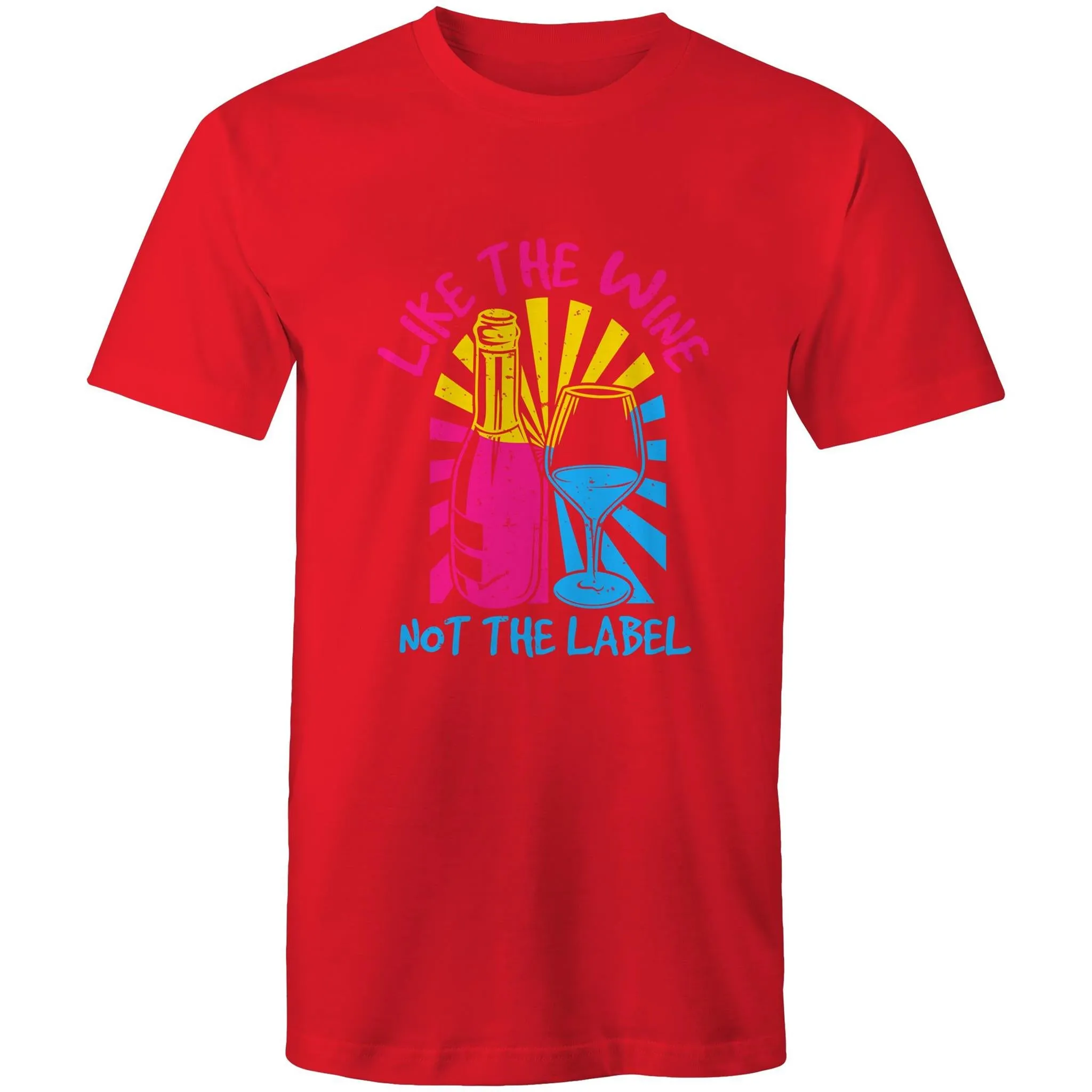 Like the Wine not the Label T-Shirt Unisex (P010)