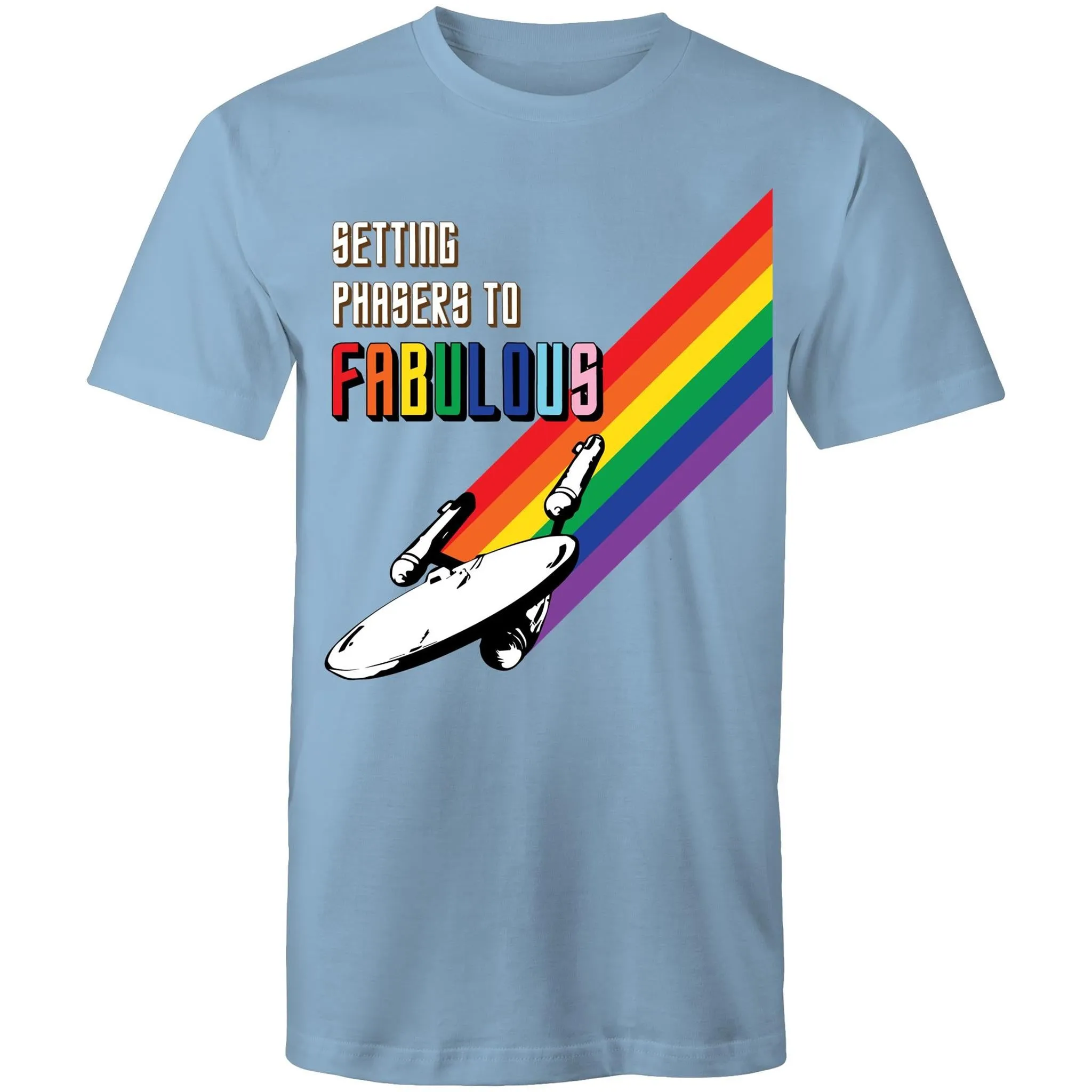 Setting Phasers to Fabulous T-Shirt Unisex (LG055)