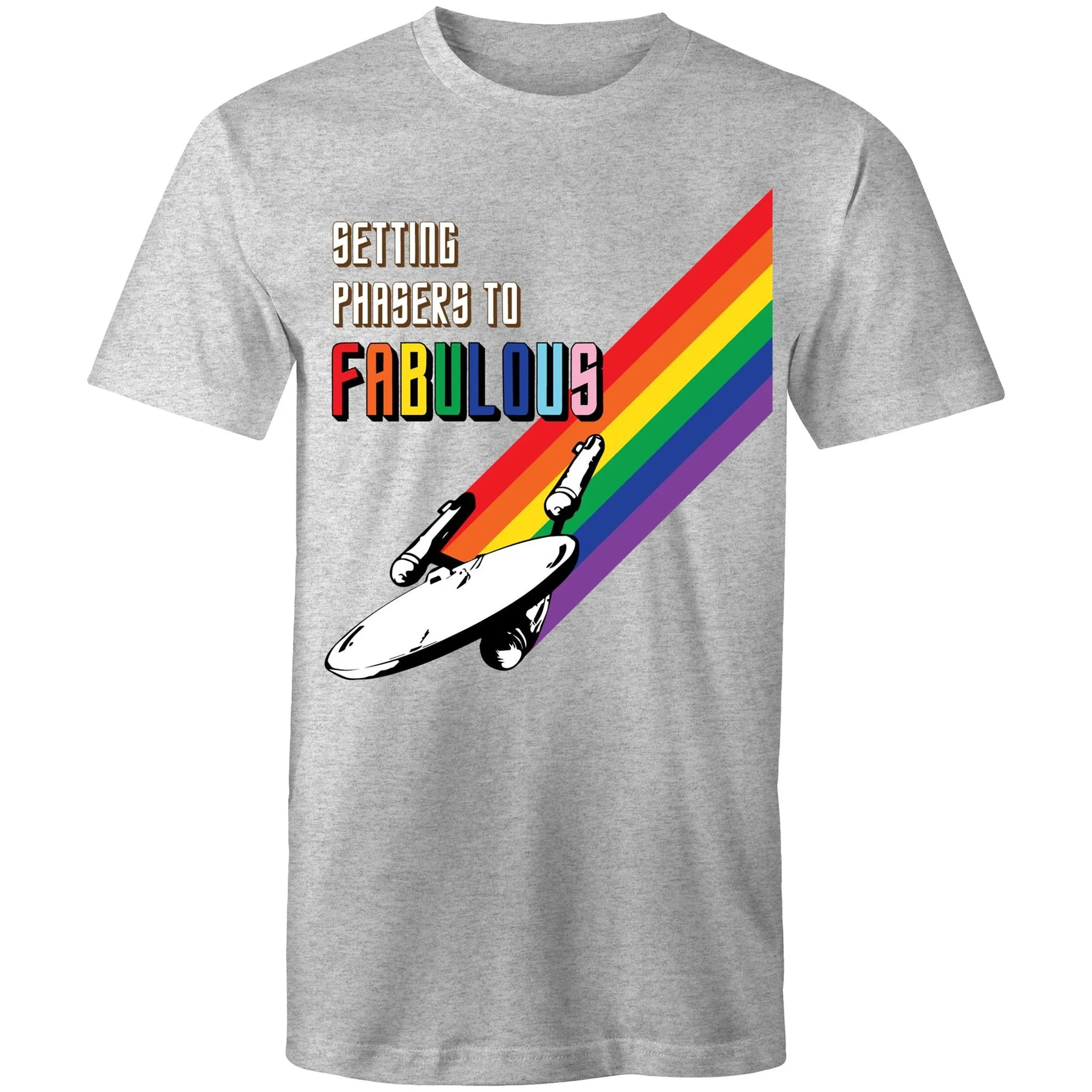 Setting Phasers to Fabulous T-Shirt Unisex (LG055)